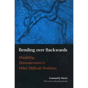 Bending Over Backwards - (Cultural Front) by  Lennard J Davis (Paperback) - 1 of 1