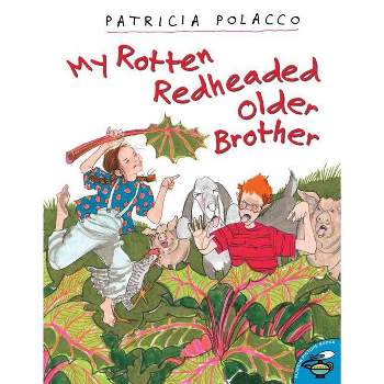 My Rotten Redheaded Older Brother - by  Patricia Polacco (Paperback)