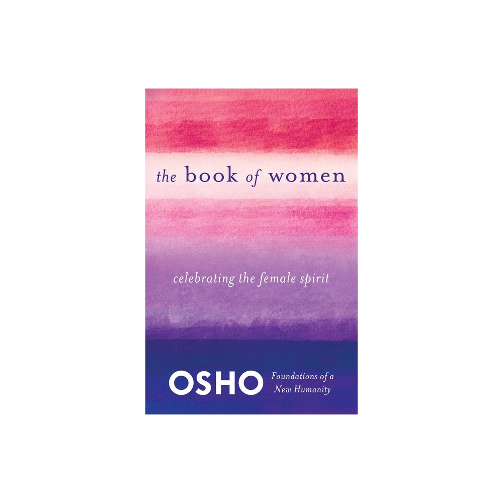 The Book of Women - (Foundations of a New Humanity) by Osho (Paperback)