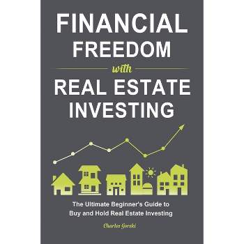 Financial Freedom with Real Estate Investing - by  Charles Gorski (Paperback)