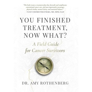 You Finished Treatment, Now What? - by Amy Rothenberg - 1 of 1