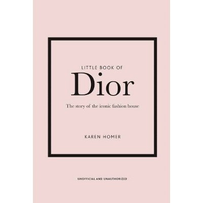 Little Book of Dior - (Little Books of Fashion) 5th Edition by  Karen Homer (Hardcover)
