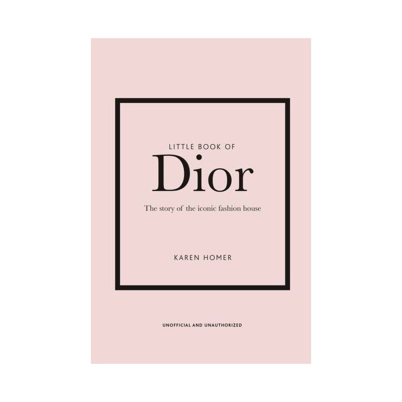 Little Book of Dior - (Little Books of Fashion) 5th Edition by  Karen Homer (Hardcover), 1 of 2