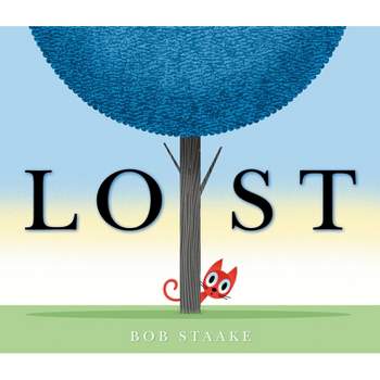 Lost - by  Bob Staake (Hardcover)