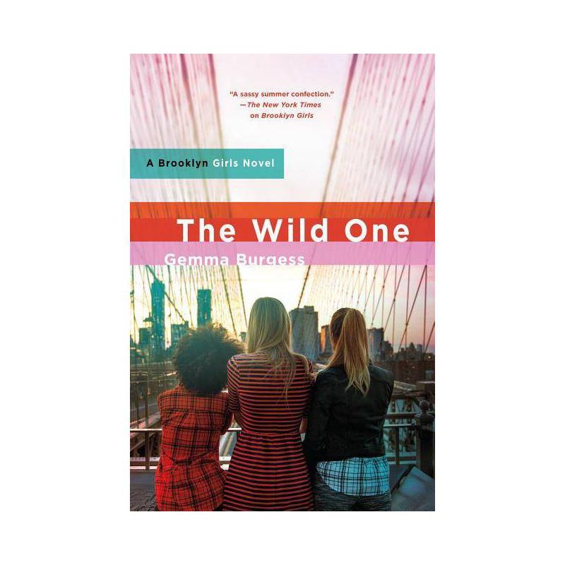 The Wild One - (Brooklyn Girls) by  Gemma Burgess (Paperback), 1 of 2