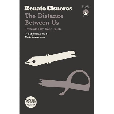 The Distance Between Us - by  Renato Cisneros (Paperback)