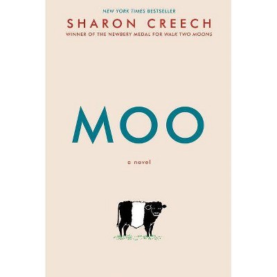 Moo - by  Sharon Creech (Paperback)