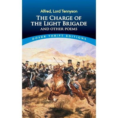 The Charge of the Light Brigade and Other Poems - (Dover Thrift Editions) by  Alfred Lord Tennyson (Paperback)