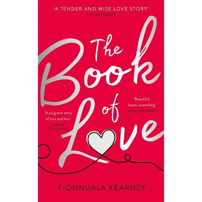 The Book of Love - by  Fionnuala Kearney (Paperback)