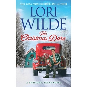 The Christmas Dare - (Twilight, Texas) by  Lori Wilde (Paperback) - 1 of 1