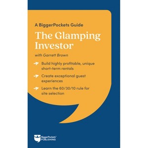The Glamping Investor - by  Garrett Brown & Biggerpockets (Paperback) - 1 of 1
