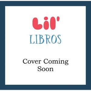 Dulces Y Antojitos - (Lil' Libros Bilingual Book) by  Aaron Bowersock (Board Book) - 1 of 1
