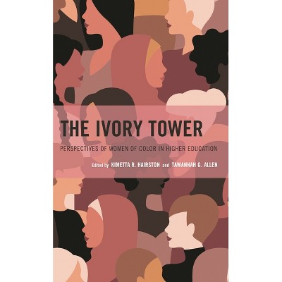 Ivory Tower - by  Kimetta R Hairston & Tawannah G Allen (Paperback)