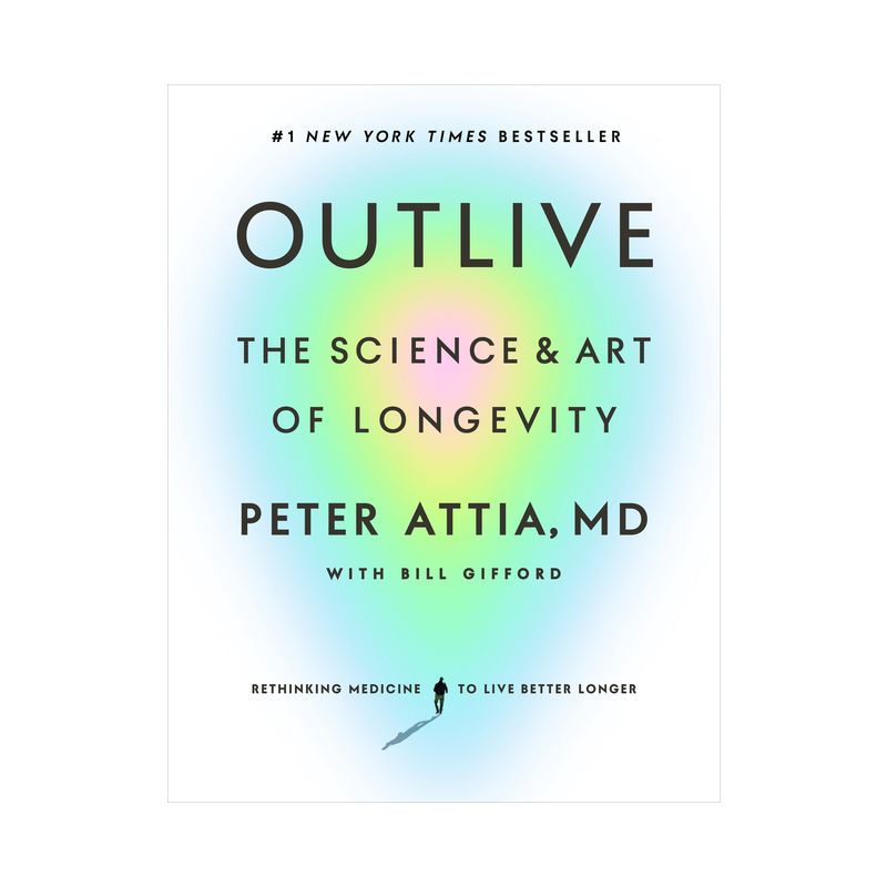 Outlive - by Peter Attia (Hardcover), 1 of 2