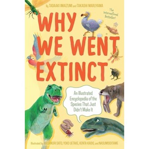 Why We Went Extinct - by  Tadaaki Imaizumi & Takashi Maruyama (Paperback) - 1 of 1