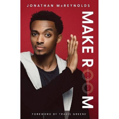 Make Room - by  Jonathan McReynolds (Paperback)