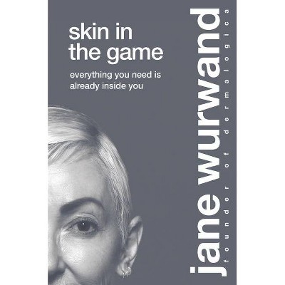 Skin in the Game - by  Jane Wurwand (Hardcover)