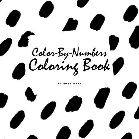 Download Color By Numbers Coloring Book For Children 8 5x8 5 Coloring Book Activity Book By Sheba Blake Paperback Target