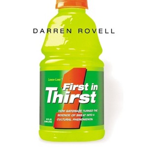 First in Thirst - by  Darren Rovell (Paperback) - 1 of 1