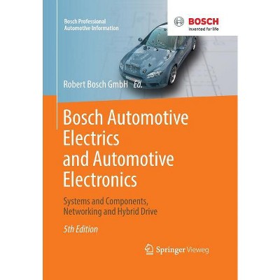 Bosch Automotive Electrics and Automotive Electronics - (Bosch Professional Automotive Information) 5th Edition (Paperback)