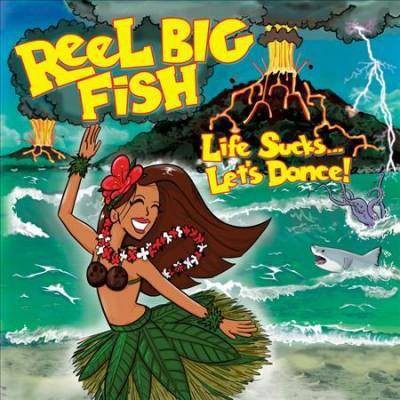 Reel Big Fish - Life Sucks...Let's Dance! (CD)