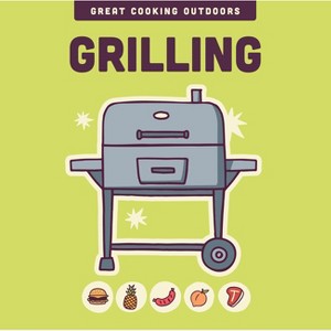 Grilling - (The Great Cooking Outdoors) by  Editors Of the Harvard Common Press (Hardcover) - 1 of 1
