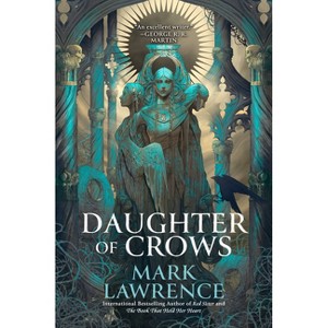 Daughter of Crows - (The Academy of Kindness) by  Mark Lawrence (Hardcover) - 1 of 1