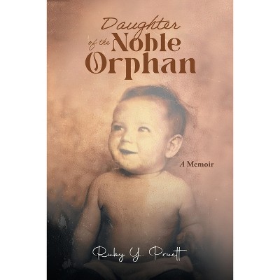 Daughter of the Noble Orphan - by Ruby Y Pruett