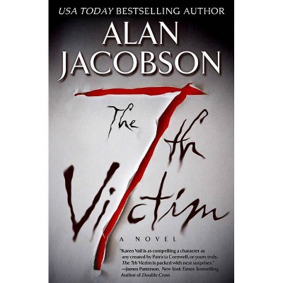 The 7th Victim - (Karen Vail Novels) by  Alan Jacobson (Paperback)