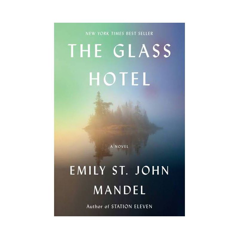 The Glass Hotel - by Emily St John Mandel, 1 of 2