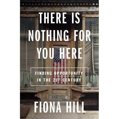 There Is Nothing for You Here - by Fiona Hill