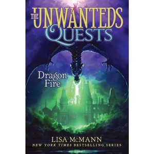 Dragon Fire - (Unwanteds Quests) by  Lisa McMann (Paperback) - 1 of 1