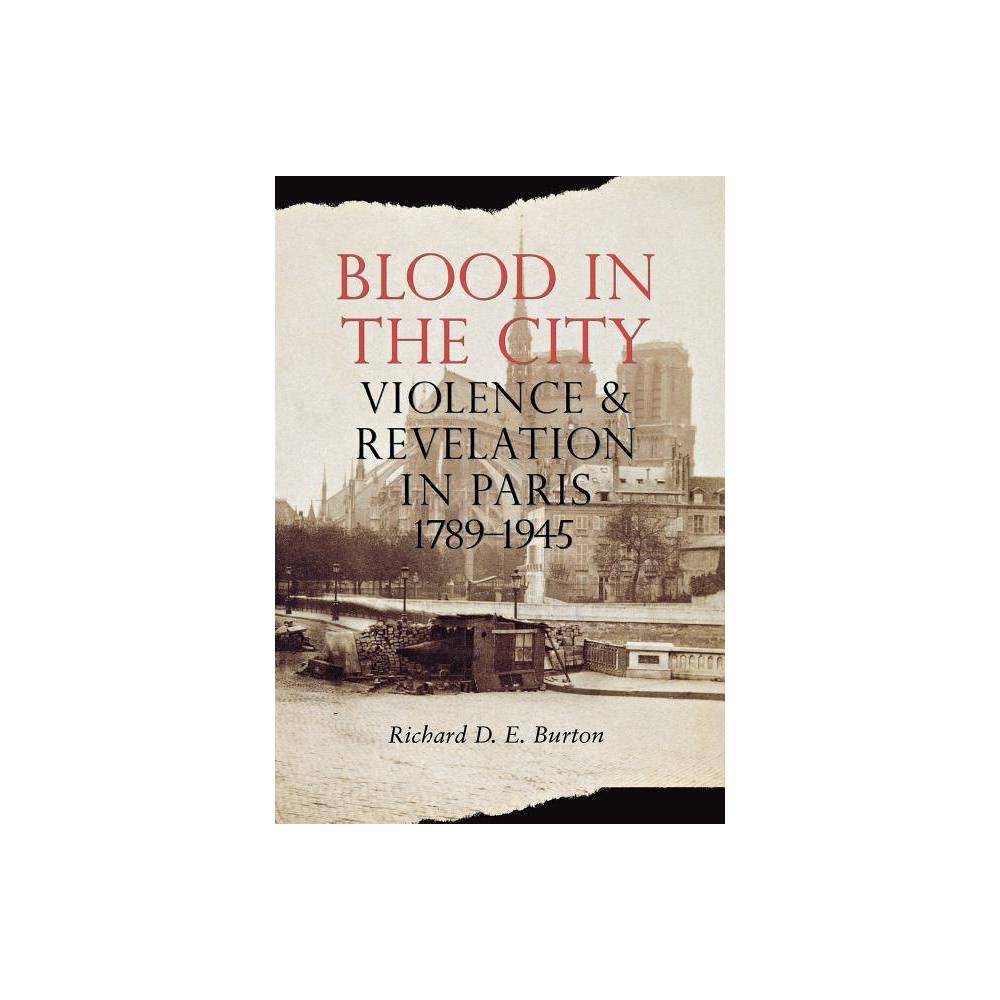 ISBN 9780801438684 product image for Blood in the City - by Richard D E Burton (Hardcover) | upcitemdb.com