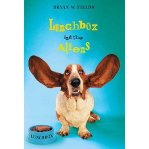 Lunchbox and the Aliens - (Froonga) by  Bryan W Fields (Paperback) - 1 of 1