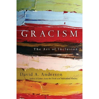 Gracism - (Bridgeleader Books) by  Anderson (Paperback)