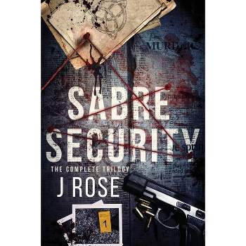 Sabre Security - by  J Rose (Paperback)
