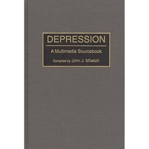 Depression - (Bibliographies and Indexes in Medical Studies) Annotated by  John J Miletich (Hardcover) - 1 of 1