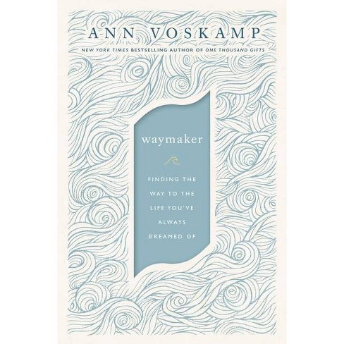 Waymaker - by Ann Voskamp (Hardcover) - image 1 of 1