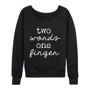 Women's - Instant Message - Two Words One Finger Lightweight French Terry Wide Neck Long Sleeve Graphic Shirt - 1 of 4