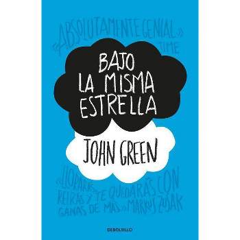 Bajo La Misma Estrella / The Fault in Our Stars - by  John Green (Paperback)
