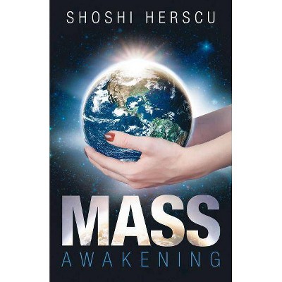 Mass Awakening - by  Shoshi Herscu (Paperback)