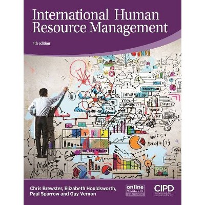 International Human Resource Management - 4th Edition by  Christopher Brewster & Elizabeth Houldsworth & Paul Sparrow & Guy Vernon (Paperback)