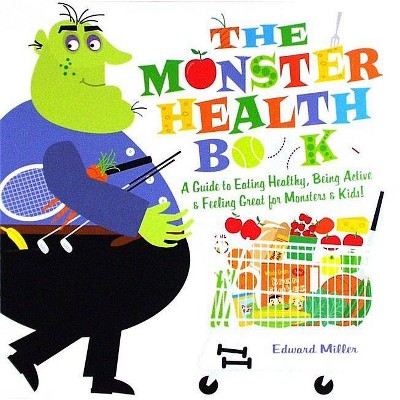 The Monster Health Book - by  Edward Miller (Paperback)