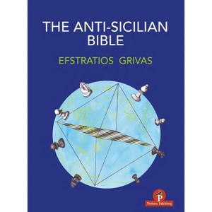 The Anti-Sicilian Bible - (Bible (Wiley)) by  Grivas (Paperback) - 1 of 1