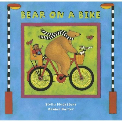  Bear on a Bike - (Bear (Stella Blackstone)) by  Stella Blackstone (Paperback) 