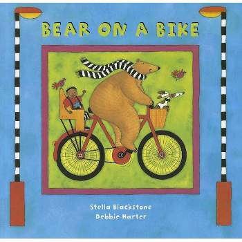 Bear on a Bike - (Bear (Stella Blackstone)) by Stella Blackstone