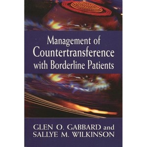 Management of Countertransference with Borderline Patients - by  Glen O Gabbard & Sallye M Wilkinson (Paperback) - 1 of 1