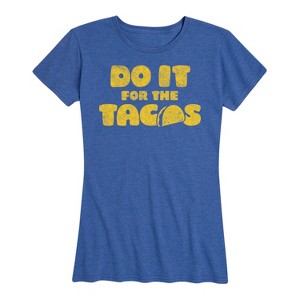 Women's - Instant Message - Do It For The Tacos Short Sleeve Graphic T-Shirt - 1 of 4