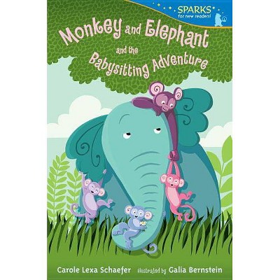 Monkey and Elephant and the Babysitting Adventure - (Candlewick Sparks) by  Carole Lexa Schaefer (Paperback)