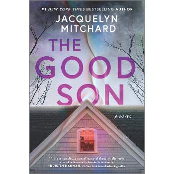 The Good Son - by  Jacquelyn Mitchard (Paperback)
